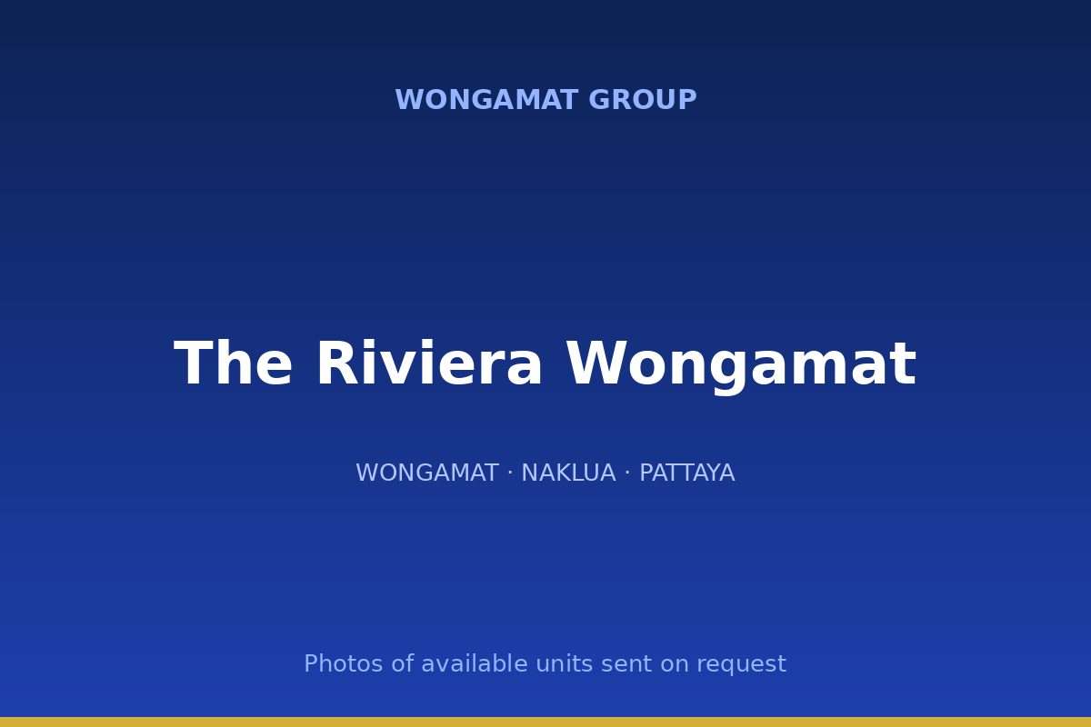The Riviera Wongamat — Wongamat Group