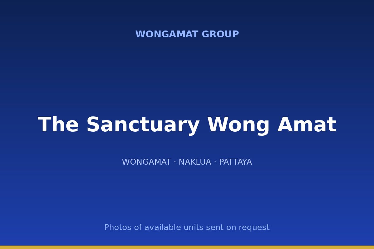 The Sanctuary Wong Amat — Wongamat Group