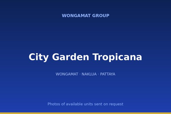 City Garden Tropicana — Wongamat Group
